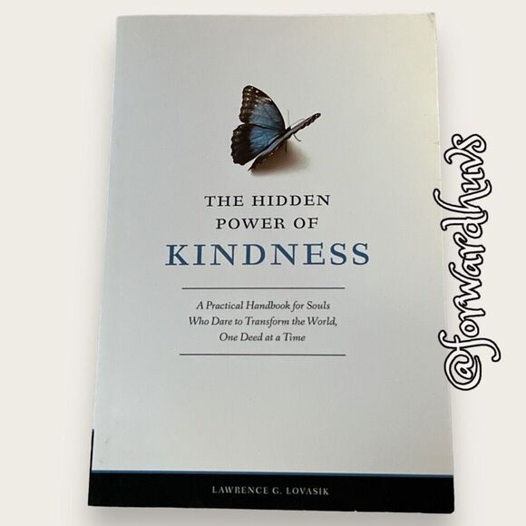 The Hidden Power of Kindness a Handbook for Souls who Dare to Transform The Worl - Picture 1 of 9